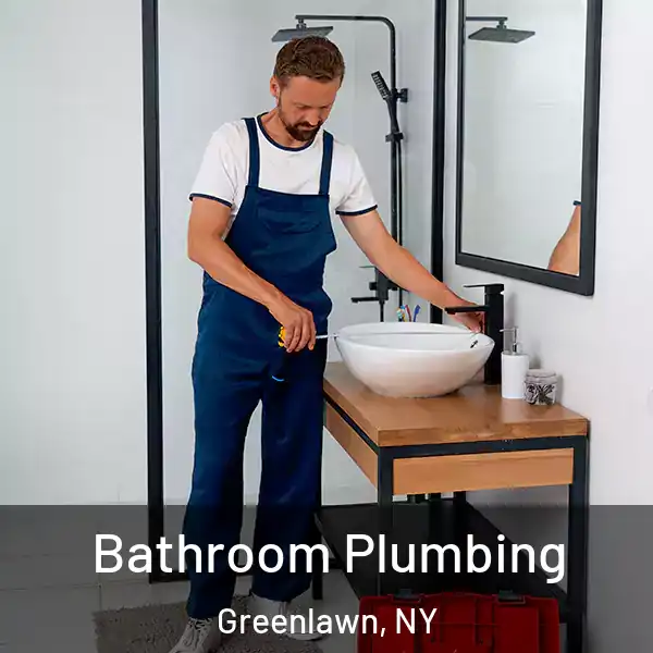  Bathroom Plumbing Greenlawn, NY