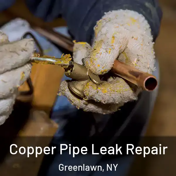  Copper Pipe Leak Repair Greenlawn, NY