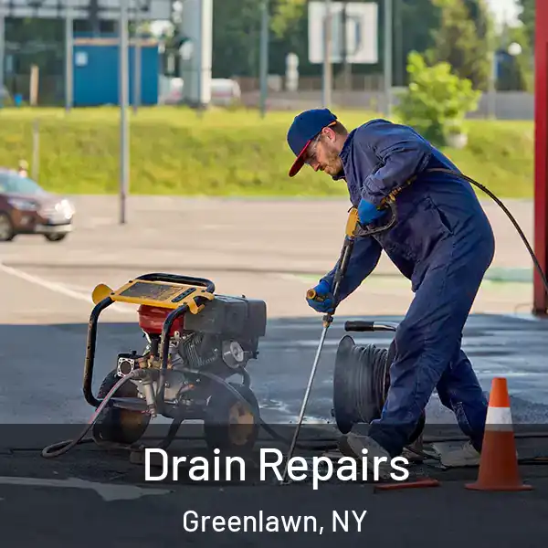 Drain Repairs Greenlawn, NY