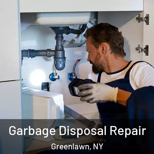  Garbage Disposal Repair Greenlawn, NY
