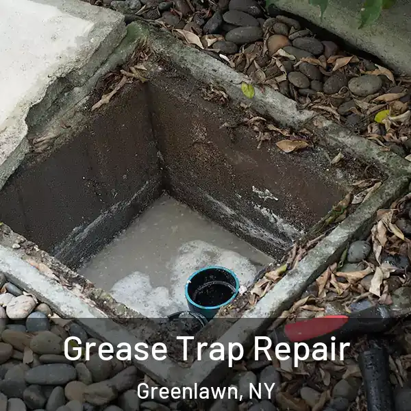  Grease Trap Repair Greenlawn, NY