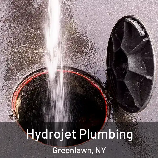  Hydrojet Plumbing Greenlawn, NY