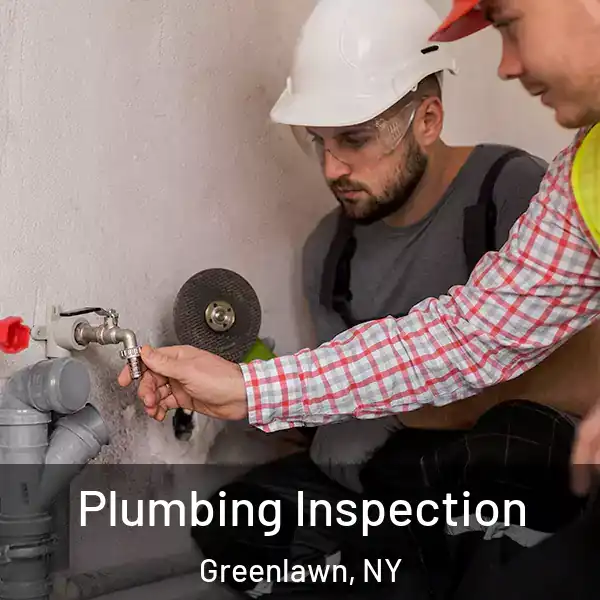  Plumbing Inspection Greenlawn, NY