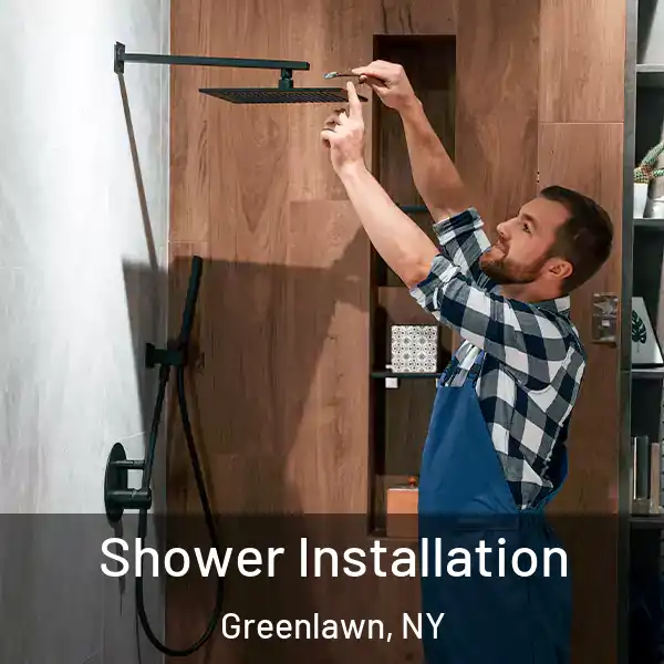  Shower Installation Greenlawn, NY