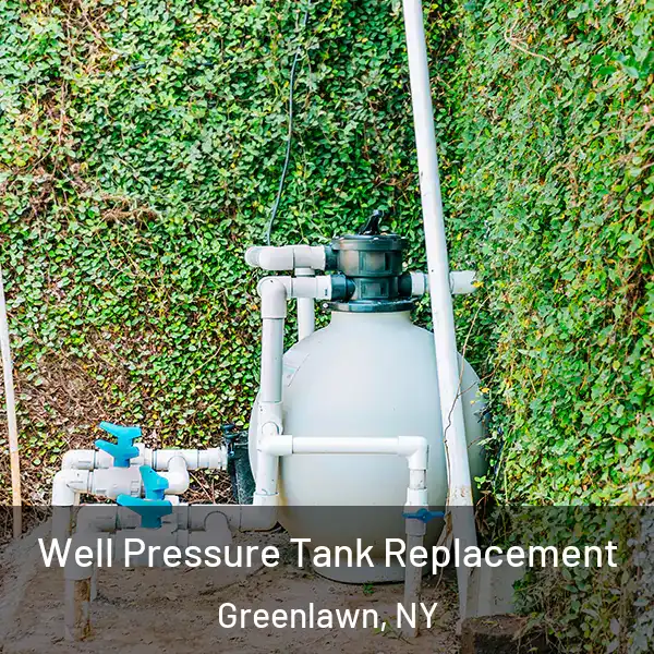  Well Pressure Tank Replacement Greenlawn, NY